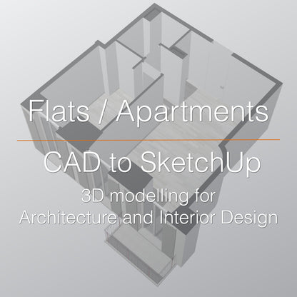 3D SketchUp modelling service 'CAD to SketchUp' for a flat or apartment.