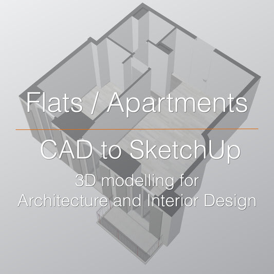 3D SketchUp modelling service 'CAD to SketchUp' for a flat or apartment.